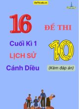 Tổng hợp 16 Đề thi cuối kì 1 Lịch sử 10 Cánh Diều (Kèm đáp án)